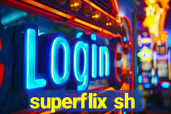 superflix sh